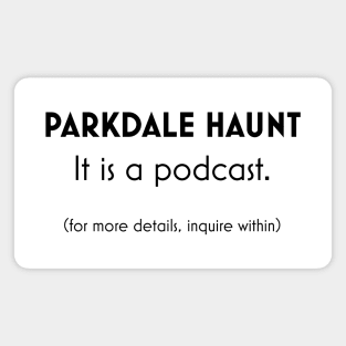 OFFICIAL PARKDALE HAUNT STREET TEAM SHIRT Magnet